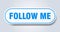 follow me sign. rounded isolated button. white sticker