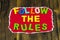 Follow rule law regulation legal policy compliance principle rules