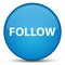 Follow special cyan blue round button