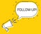 Follow up. Megaphone and colorful yellow speech bubble with quote. Blog management, blogging and writing for website