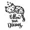 Follow your dreams with cute cat sleep. Poster quote.