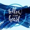 Follow your heart modern calligraphy.