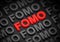 FOMO - Fear of Missing Out conceptual tagcloud background