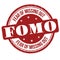 FOMO  Fear of Missing Out  grunge rubber stamp