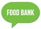 FOOD BANK text written in a green speech bubble