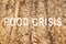 Food crisis. World hunger. Failed grain crops. Bread shortage. Drought and crop failure. The global threat of famine to the whole