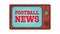 Football news on retro TV icon animation