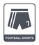 football shorts icon in trendy design style. football shorts icon isolated on white background. football shorts vector icon simple
