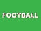 Football Word with Football Balls and Gates on Green Background