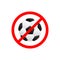 Forbidden no play football icon vector. Prohibited soccer game sign. Warning, restriction, caution, attention, For your web site d