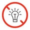 Forbidden to turn on light bulb, ban light lamp sign. Prohibited lamp symbol. Restriction light. Darkness icon. Vector