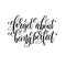 forget about being perfect black and white hand lettering inscription