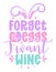 Forget the eggs, I want wine - Cute bunny saying.