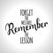 Forget the mistake, Remember the lesson.