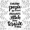 Forgive people so that perhaps Allah may for give you.