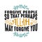 Forgive People so that perhaps Allah. Muslim Quote and Saying