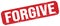 FORGIVE text on red grungy stamp sign