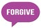 FORGIVE text written in a violet speech bubble