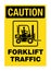 Forklift traffic caution sign