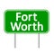 Fort Worth green road sign.
