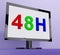 Forty Eight Hour On Monitor Shows 48h Service