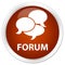 Forum (comments icon) premium brown round button