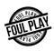 Foul Play rubber stamp