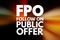 FPO - Follow on Public Offer acronym, business concept background