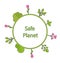 Frame form circle green earth plant flower cry safe planet