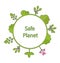 Frame form circle green earth plant flower cry safe planet