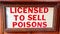 Framed Vintage Sign Licensed To Sell Poisons