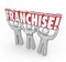 Franchise 3d Word Lifted People Workers Entrepreneur New Company