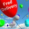 Free Delivery Balloons Showing No Charge Or Gratis To Deliver