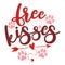 Free kisses - SASSY Calligraphy phrase for Valentine day.