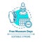 Free museum days concept icon. Admission discounts, inexpensive guided tours idea thin line illustration. Budget travel