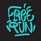 Free Run Brush Lettering Type Design Graffiti Tag Style Vector Graphic