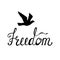 Freedom. Inspirational quote about happy. Modern calligraphy phrase with hand drawn silhouette bird.