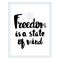 Freedom is a state of mind typography poster.