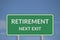 Freeway exit sign perfect for retirement,