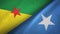 French Guiana and Somalia two flags textile cloth, fabric texture