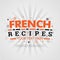 French recipes for book cover with various amazing food recipes and quick easy healthy recipes