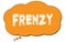 FRENZY text written on an orange thought bubble