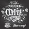 Fresh brewed coffee served here hand lettering