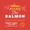 Fresh Fillets Premium Quality Label . Abstract Vector Fish Packaging Design Layout. Retro Typography with Borders and
