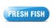 fresh fish button. fresh fish sign. key. push button.