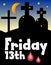 Friday 13th, 13 Friday, unlucky day, night cemetery silhouette. Moon over cemetery. Unlucky number thirteen. Unlucky day Friday.