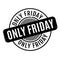 Only Friday rubber stamp