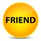 Friend elegant yellow round button