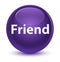 Friend glassy purple round button