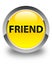 Friend glossy yellow round button